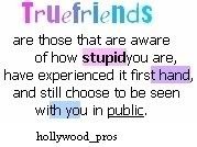 True friends are stupid